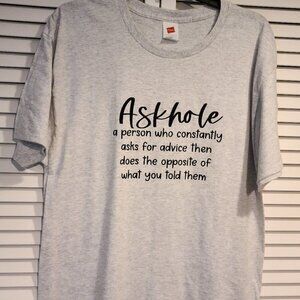 Funny graphic Grey T-Shirt " Askhole" Men's XXLarge.
